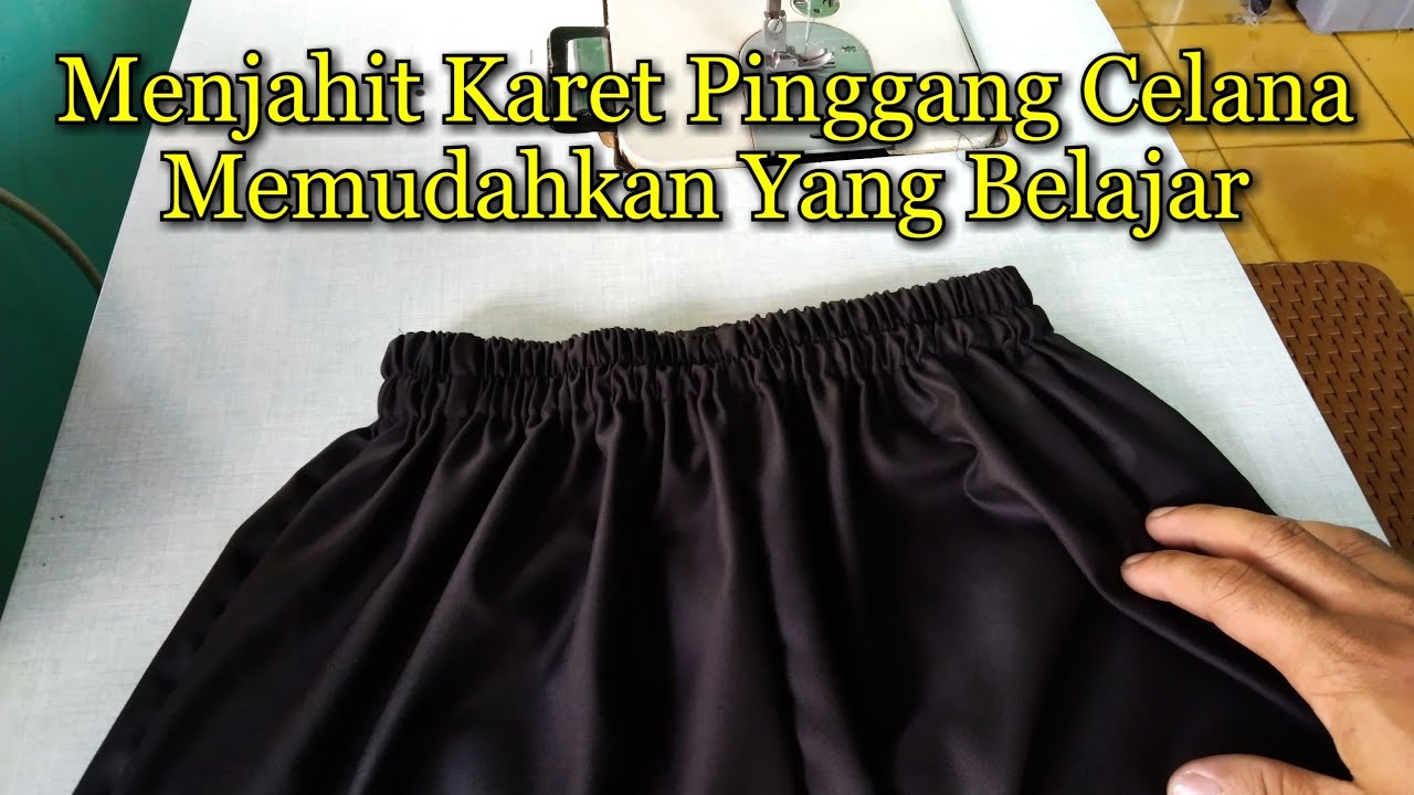 Cara Menjahit Karet Pinggang Celana Kolor Atau Celana Muslim Celana Piyama