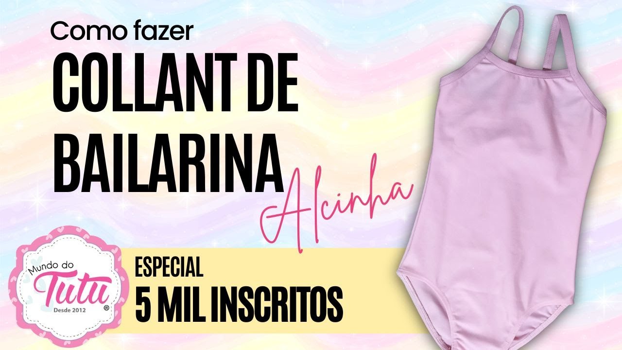Tutorial Collant de Alcinha Com Molde | Collant de Bailarina | Body | DIY | Colan