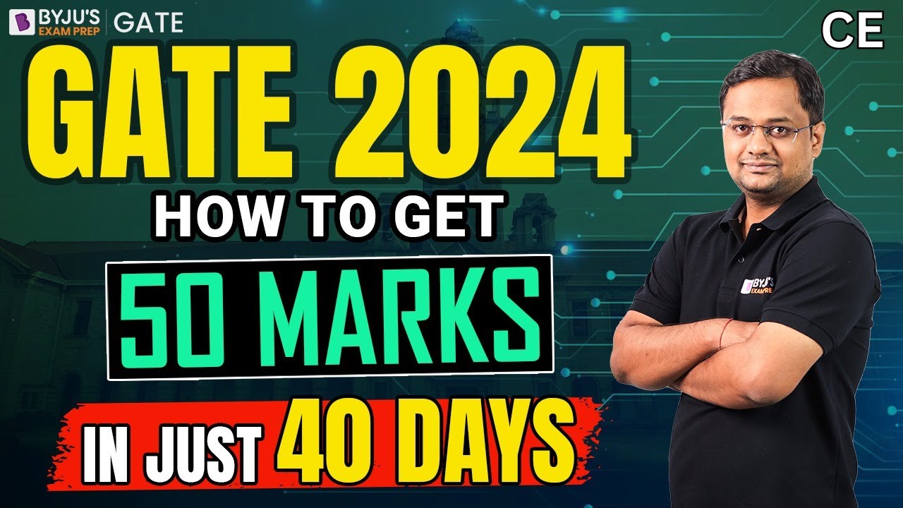 How to Get 50 Marks in Just 40 Days🔥| GATE 2024 40 Days Strategy | BYJU'S GATE