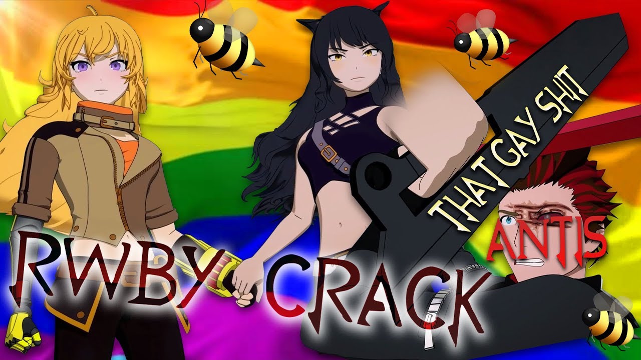 RWBY Volume 6 CRACK - its just really gay