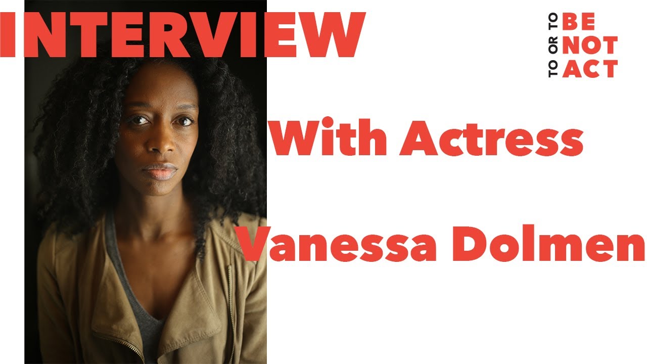 Interview With Actress Vanessa Dolmen