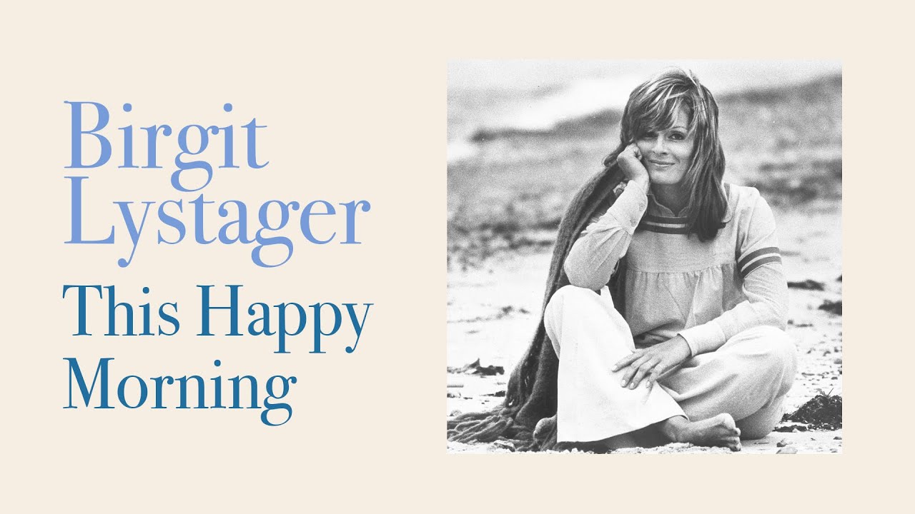 This Happy Morning (We Were So Happy) - Birgit Lystager