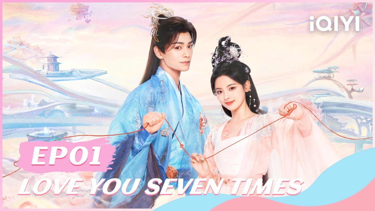 🐾【FULL】七时吉祥 EP01：Red Thread of Fate | Love You Seven Times