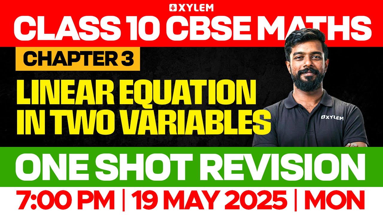 CLASS 10 CBSE MATHS | Linear Equation In Two Variables / One Shot Revision | Xylem Class 10 CBSE