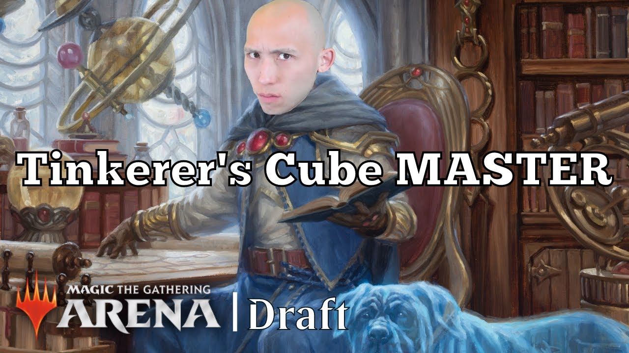 Tinkerer's Cube Master | Tinkerer's Cube Draft | MTG Arena