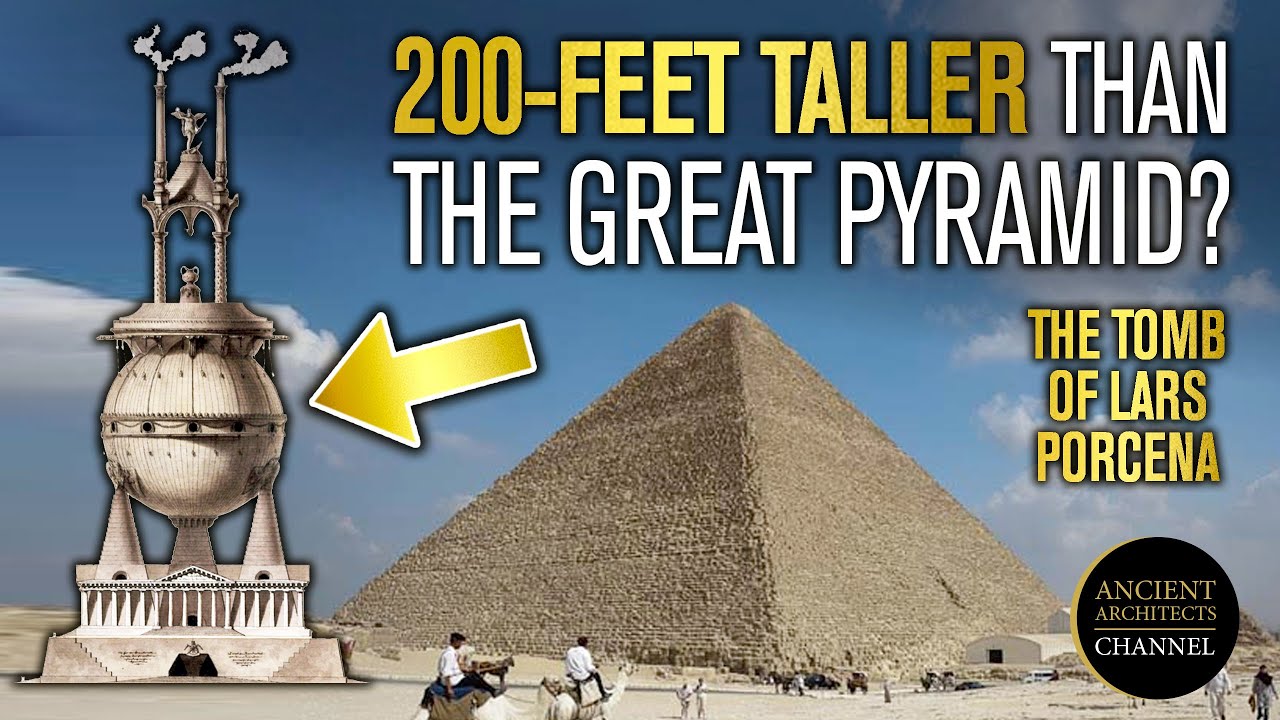200-Feet TALLER than the Great Pyramid? The Enigmatic Tomb of Lars Porsena | Ancient Architects