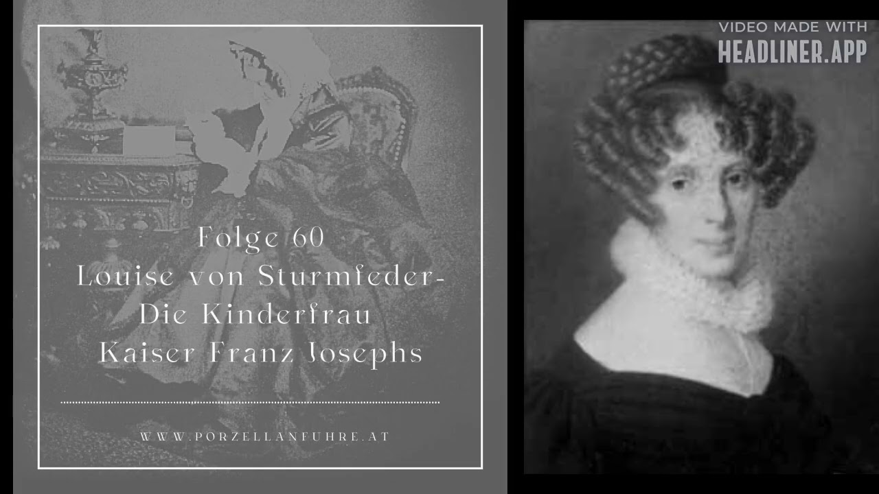 Louise von Sturmfeder- Die Kinderfrau Kaiser Franz Josephs