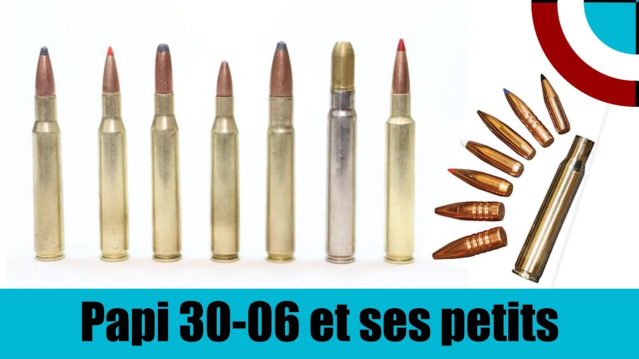 30-06, 270 W et toute la famille