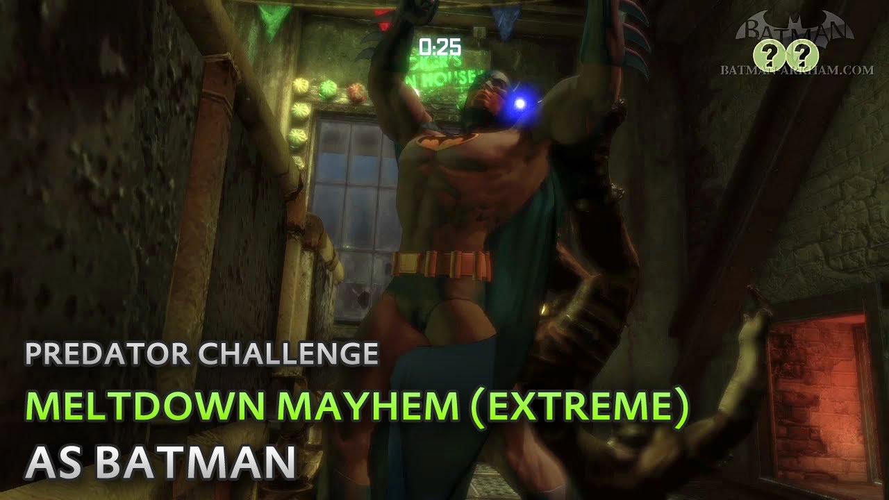 Batman: Arkham City - Meltdown Mayhem (Extreme) [as Batman] - Predator Challenge
