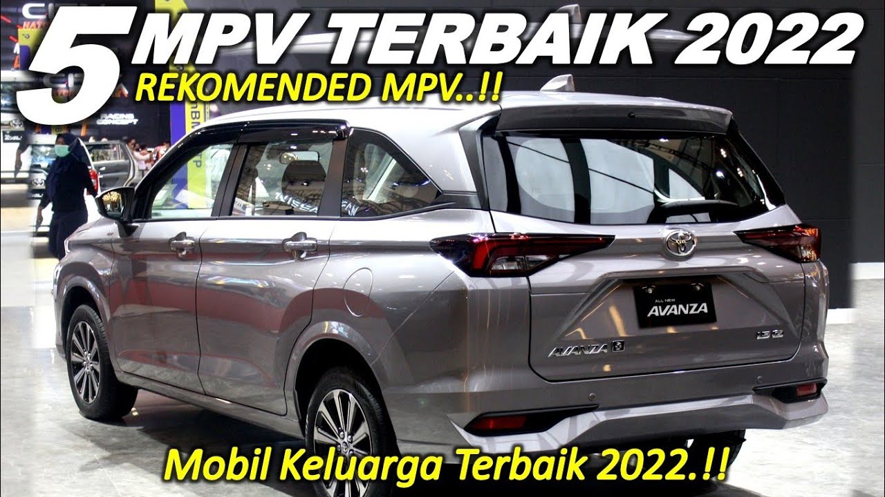 Keluarga Nyaman & Aman..!! Best & Top 5 Mobil Low-MPV Terbaik & Terpopuler 2022 di Indonesia