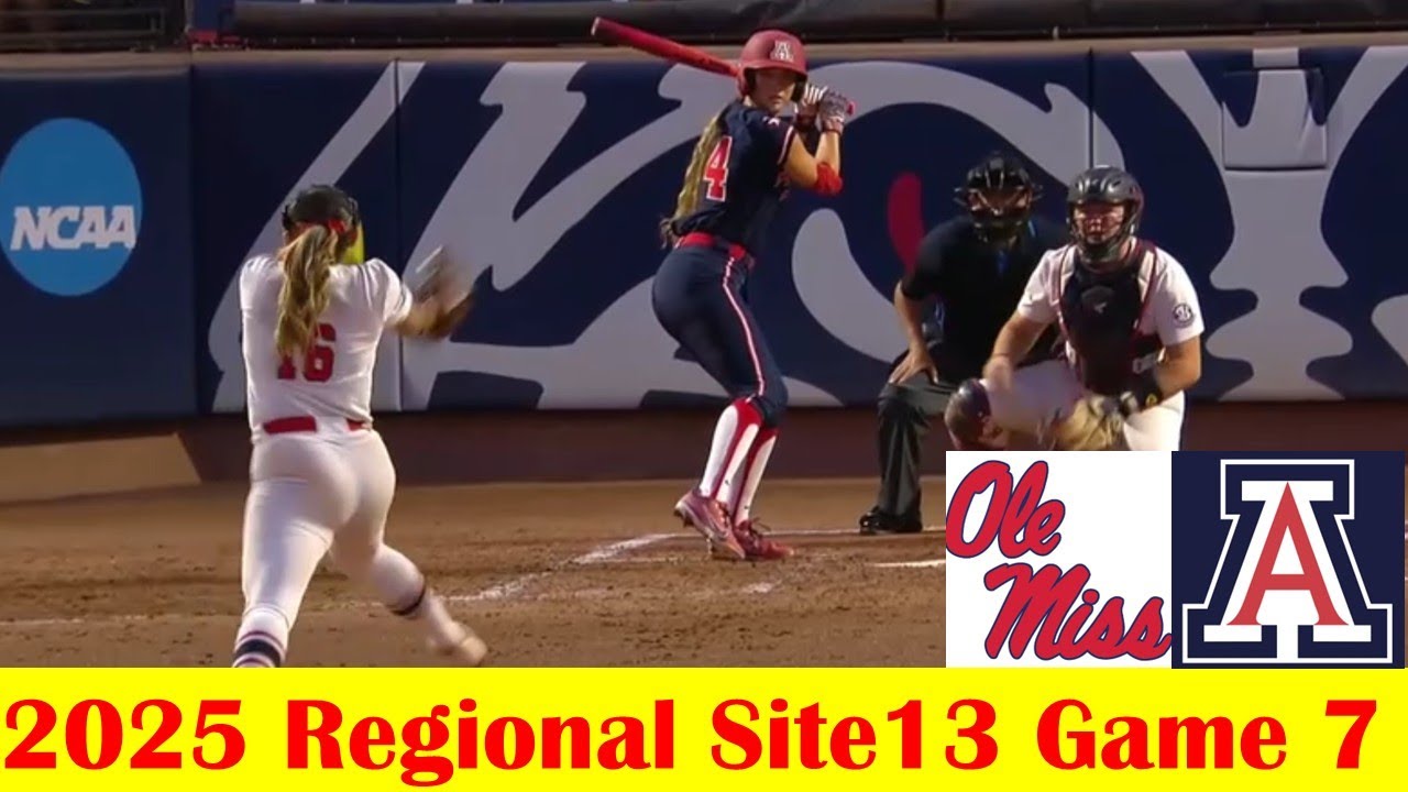 Ole Miss vs #13 Arizona Softball Game Highlights, 2025 NCAA Regional Site 13 Game 7