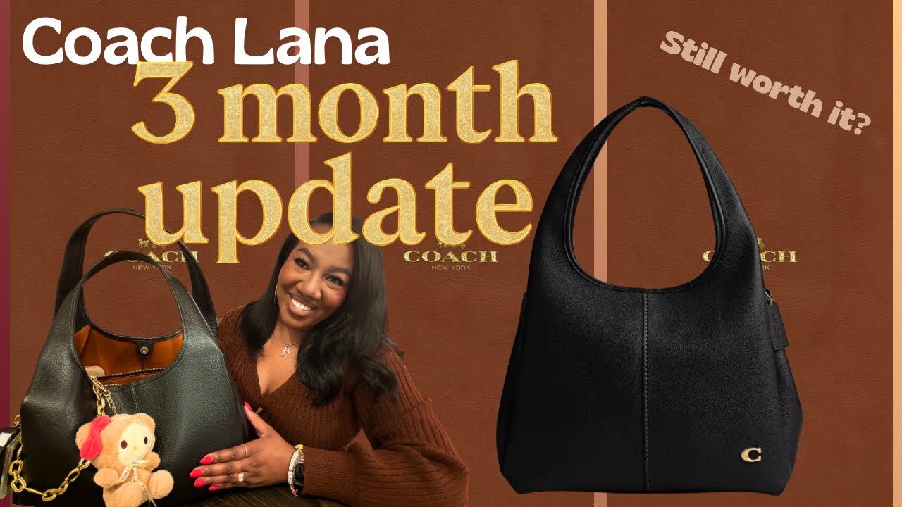 Coach Lana Update; The Good, The Bad and The Basic✨✨ #coachbag #coach #coachlana #bagreview 