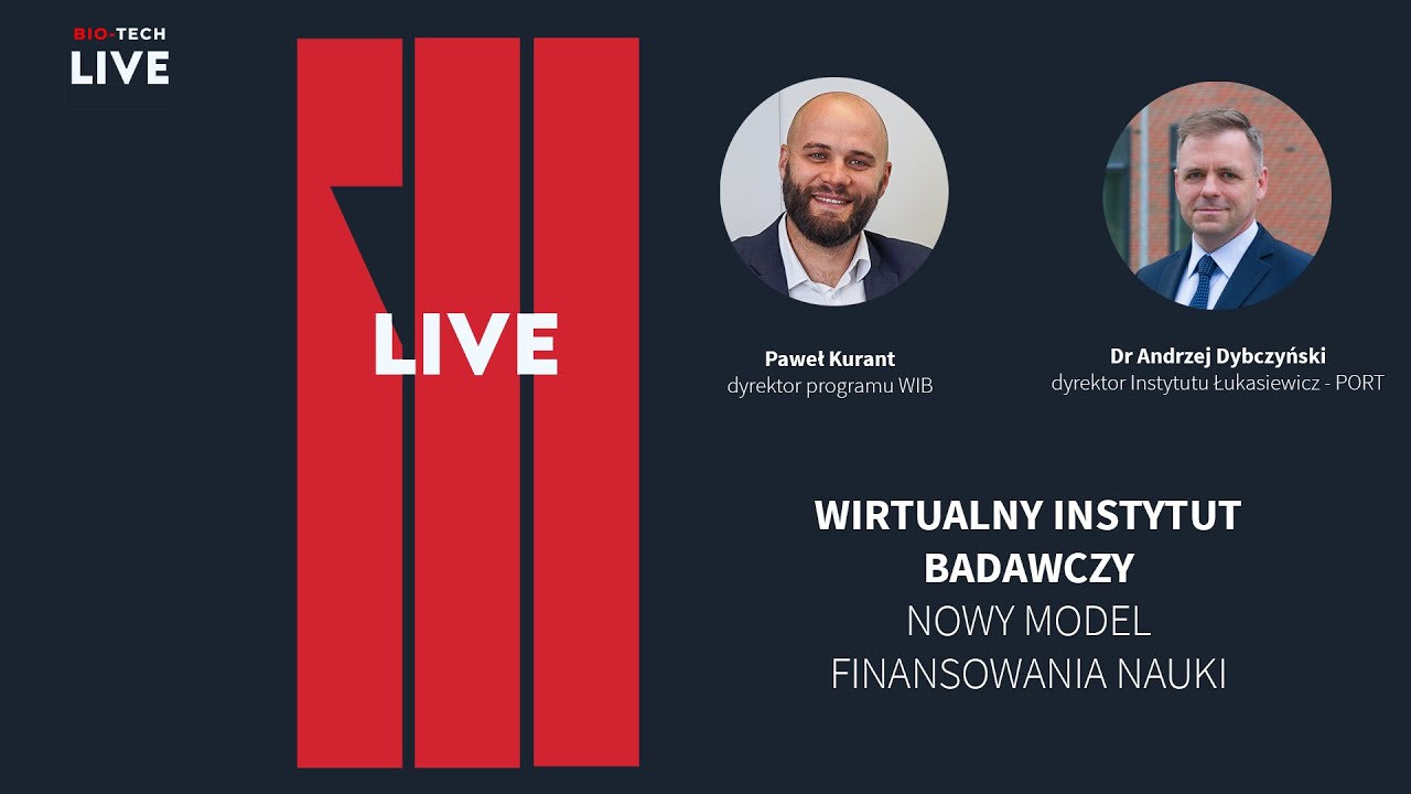 Bio-Tech Live #6 &ndash; 450 mln zł na projekty naukowe w onkologii I Wirtualny Instytut Badawczy