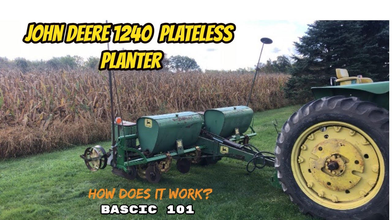 How does the John Deere 1240 plateless planter work (very basic)