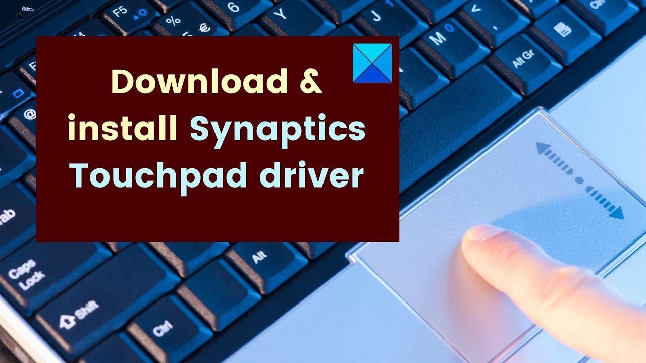 Как загрузить и установить драйвер сенсорной панели Synaptics в Windows 11