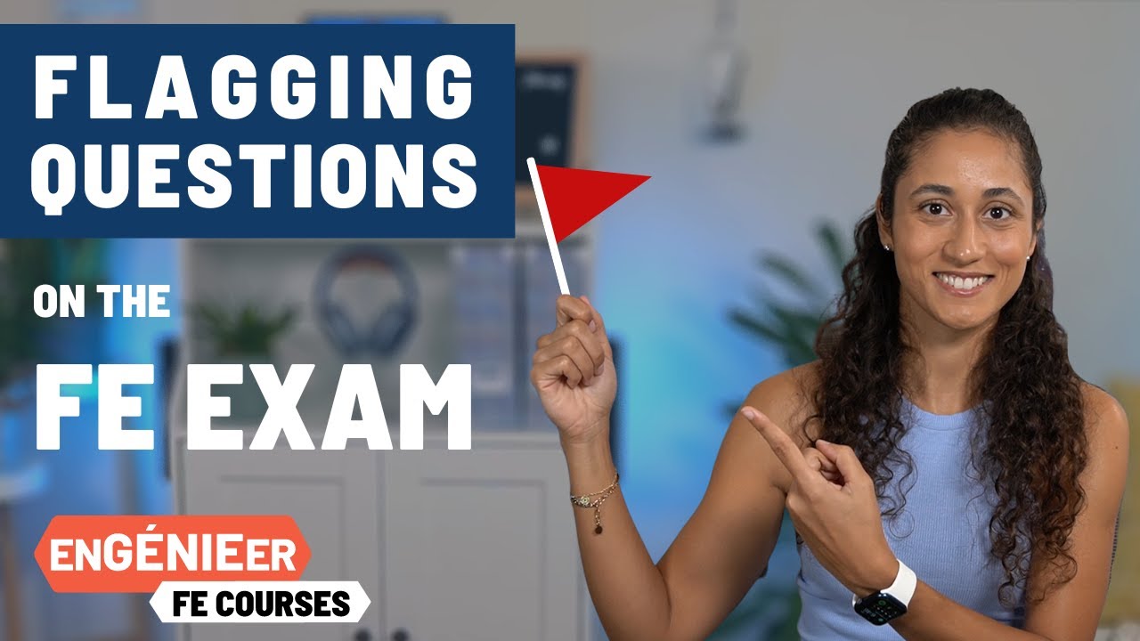 How to Flag Questions on the FE Exam and Save Time