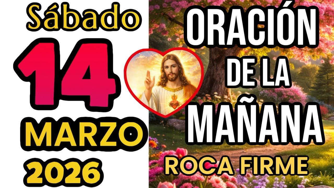 🌞Oración De La Mañana De hoy Jueves 14 de Marzo de 2026