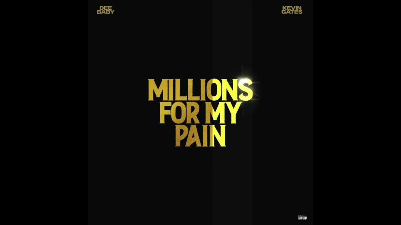DeeBaby & Kevin Gates - Millions for My Pain (AUDIO)