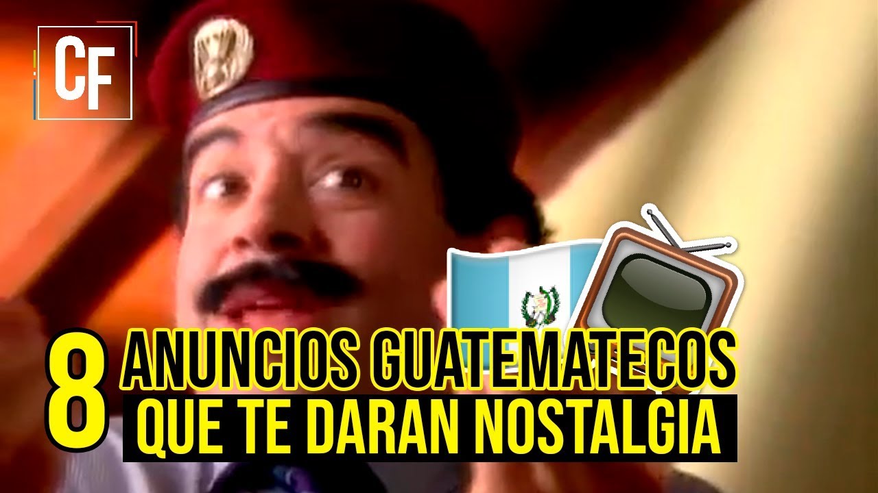 8 ANUNCIOS de la TV GUATEMALTECA que te dar&aacute;n NOSTALGIA || CrisFa