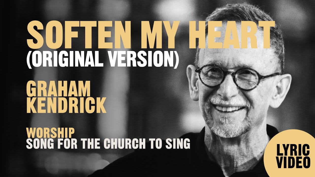 Soften My Heart by UK worship leader Graham Kendrick from Shine Jesus Shine -  Lyric Video