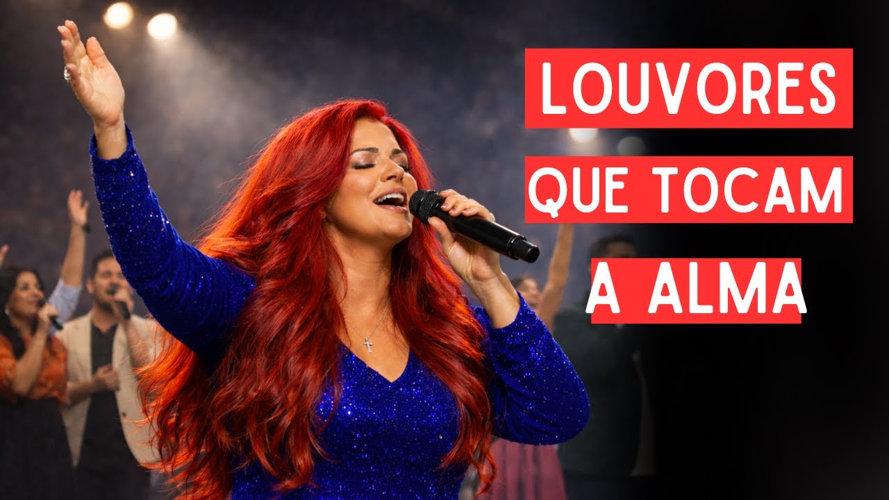 Louvores Para Sentir A Presença De Deus, Melhores Louvores Para Mulheres de Fé
