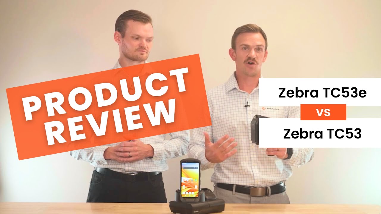 Product Review: Zebra TC53 vs TC53e