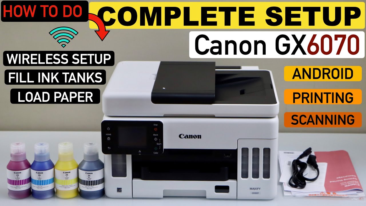 Canon Maxify GX6070 Setup, Fill Ink, Load Paper, Wireless Setup, Print & Scan From Android Phone !!