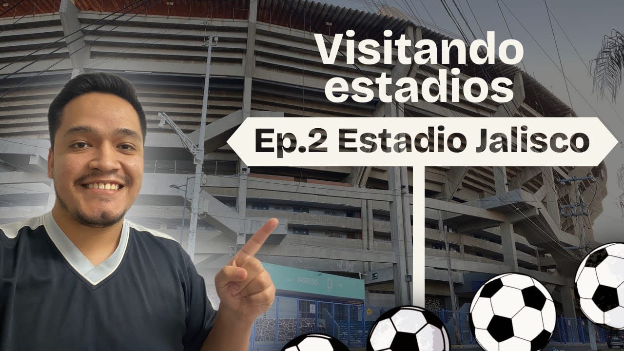 Visitando Estadios Ep.2| Estadio Jalisco|Vlog