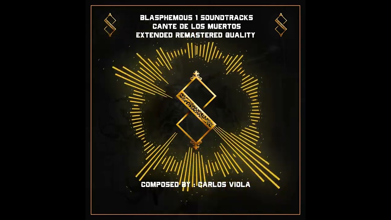 BLASPHEMOUS 1 OST - Cante De Los Muertos - Extended & Remastered Quality - Isidora Theme
