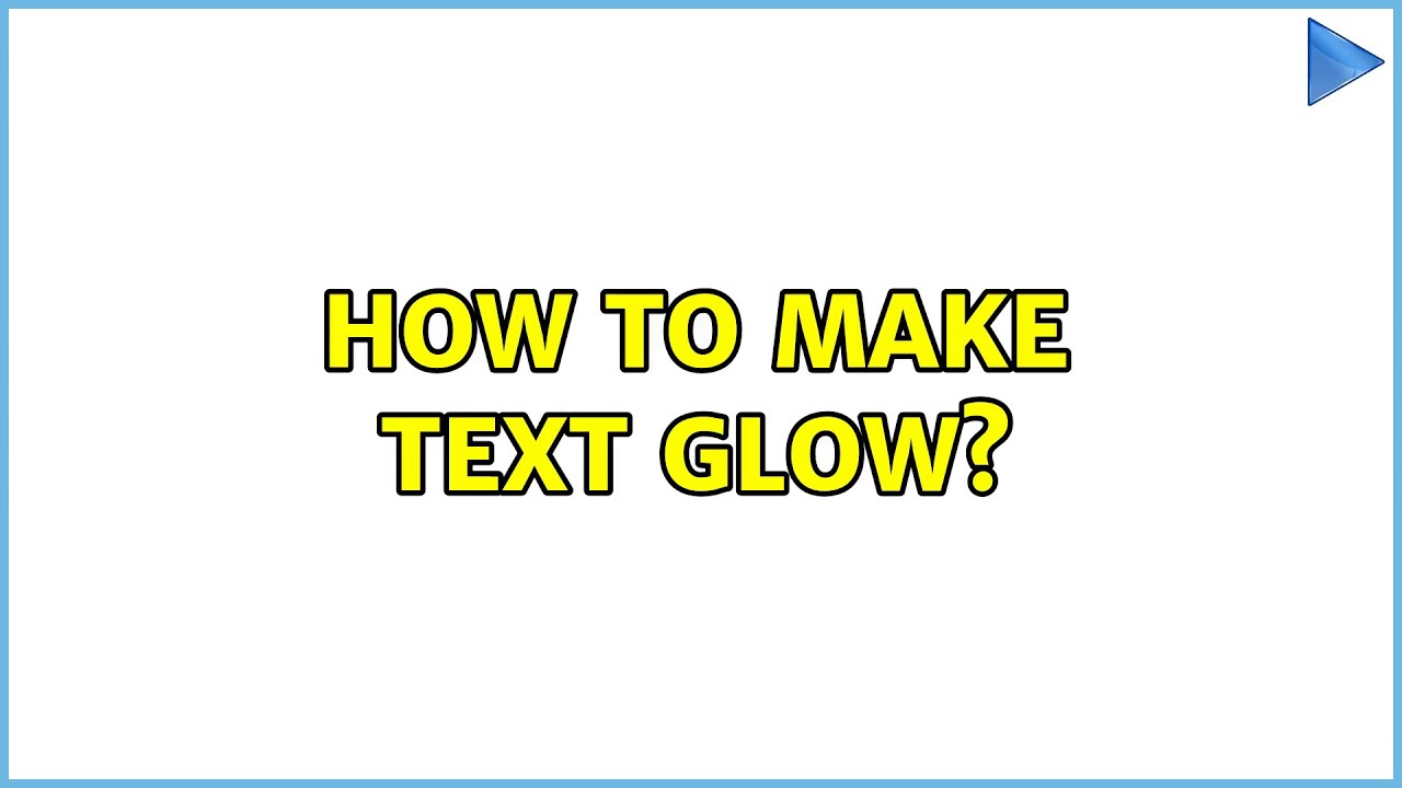 How to make text glow?