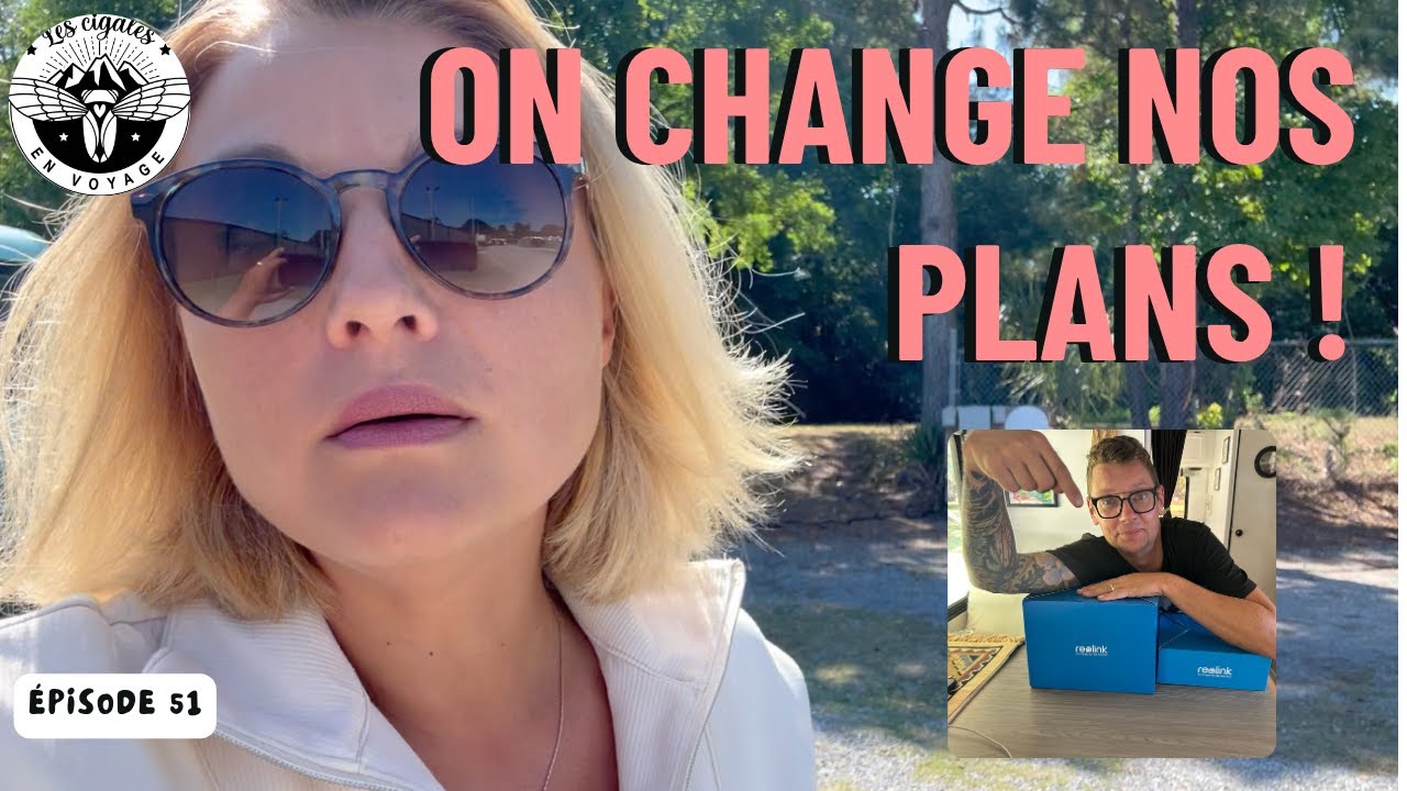 51. 😳 CHANGEMENT DE PLAN !!! 🎥