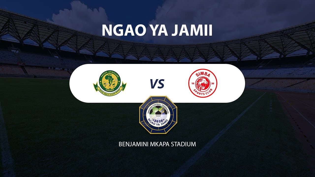 LIVE: YANGA VS SIMBA - NGAO YA JAMII #ngaoyajamii #mechilive #yanga #simba