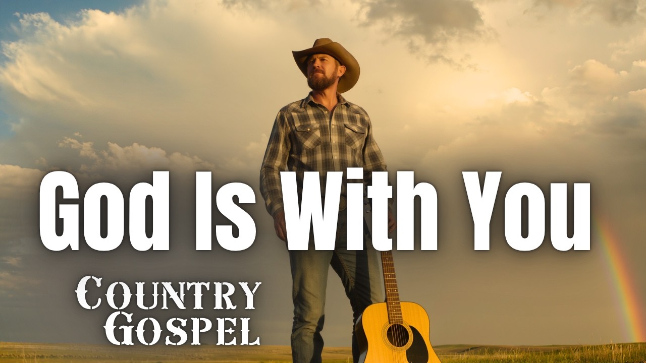 God With You in the Storm | Heartfelt Country Gospel (Vol. 32)