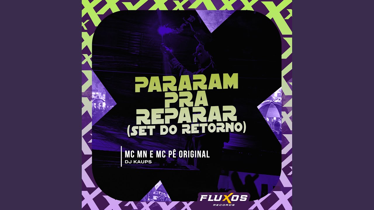 Pararam pra Reparar (Set do Retorno)