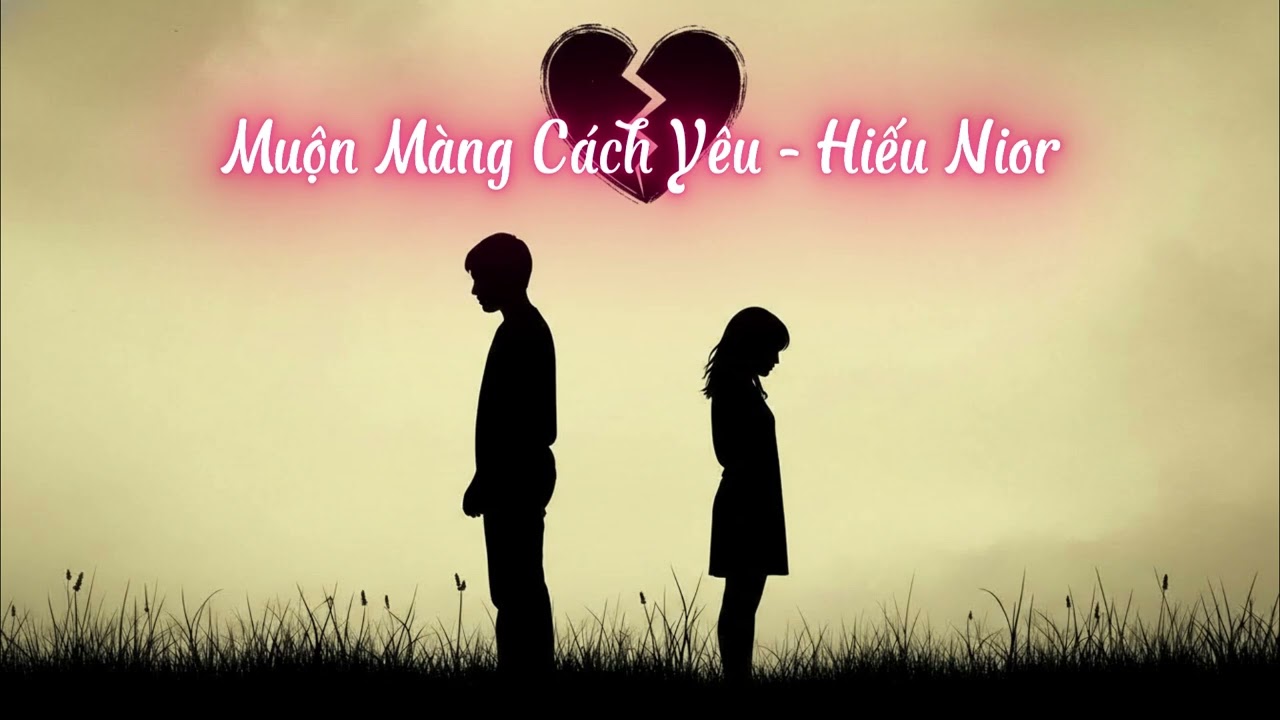 Muộn Màng Cách Yêu  - Nior