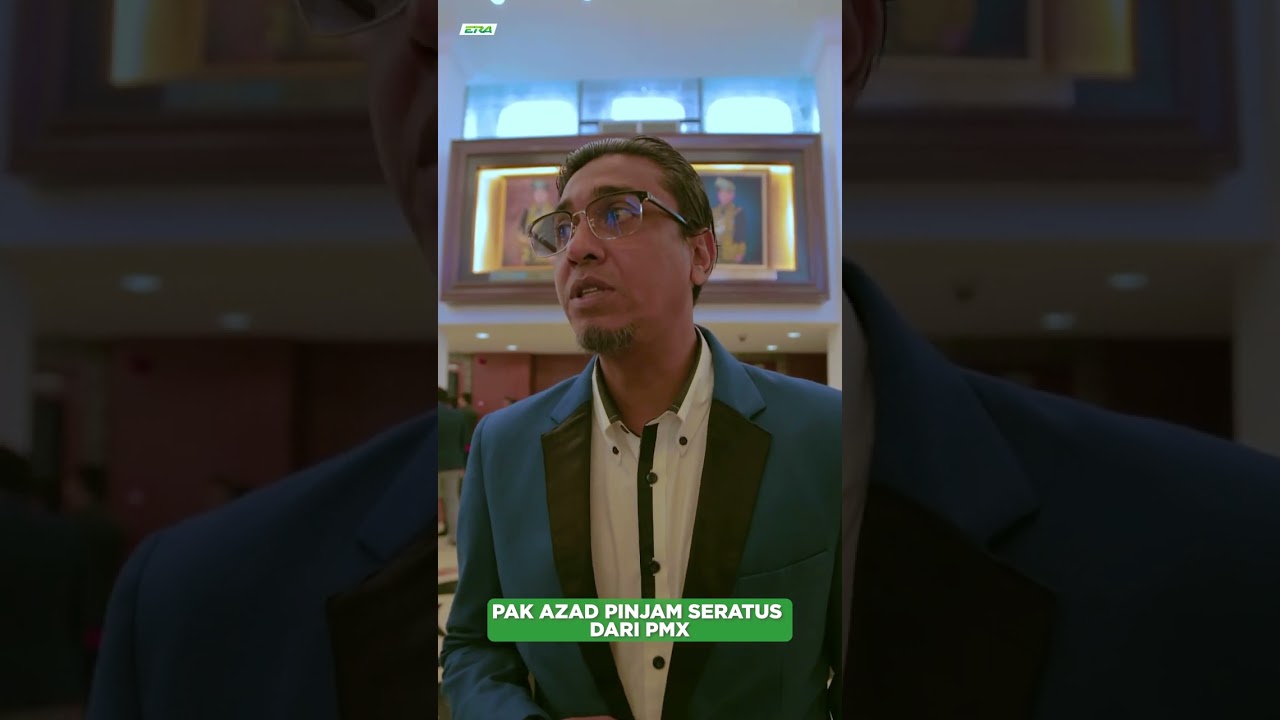 3 Pagi ERA: AZAD Pinjam Seratus Dekat Perdana Menteri
