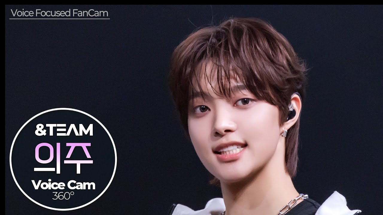 [보이스캠] 의주 (&TEAM)｜Voice Focused FanCam｜EJ of &TEAM 🎵Lunatic｜VoiceCam360˚