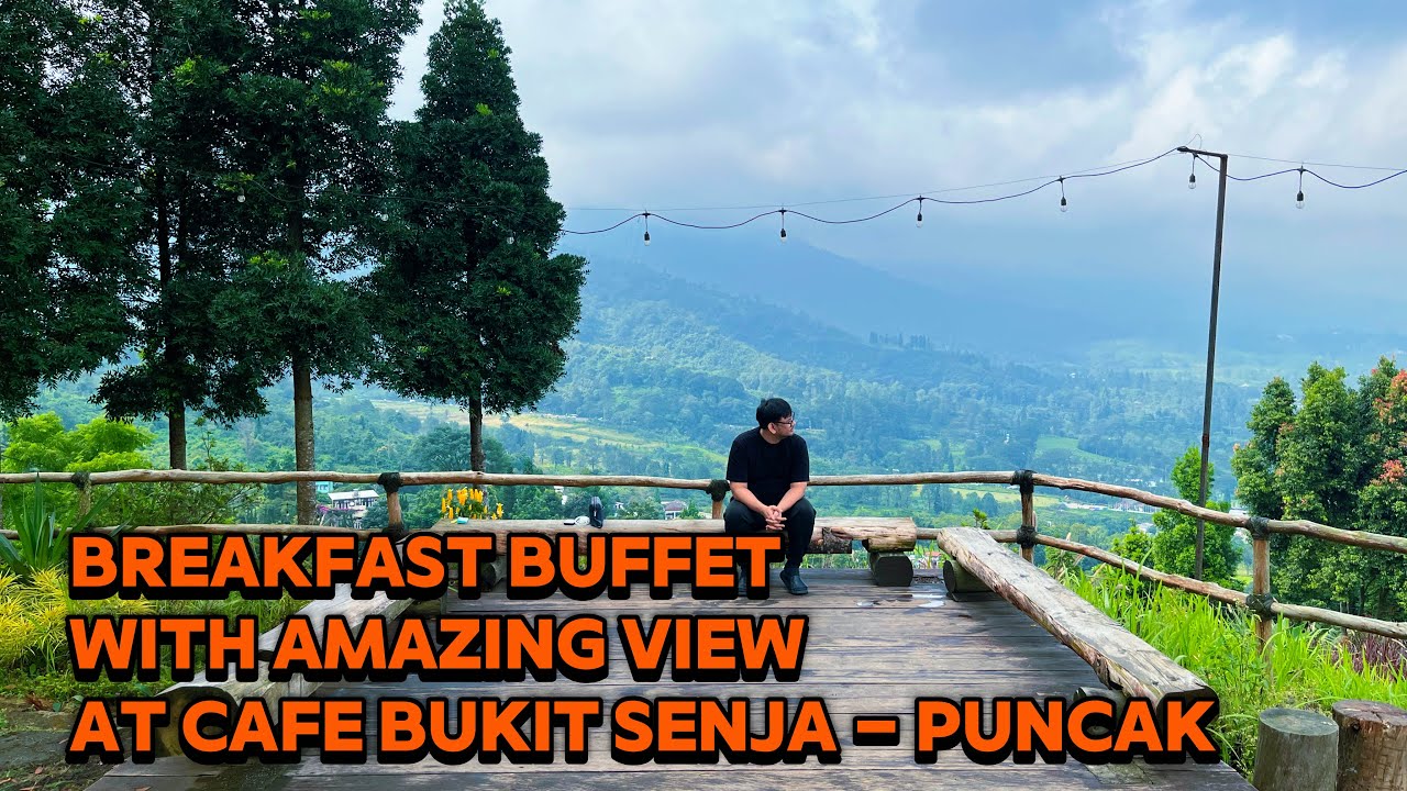 Breakfast with a view di bukit senja cafe, cisarua puncak.