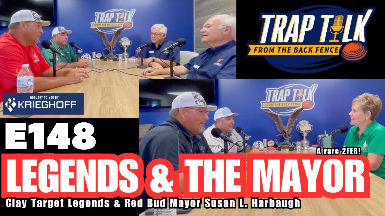 Clay Target Legends & the Mayor of Red Bud | Trap Talk Ep. 148