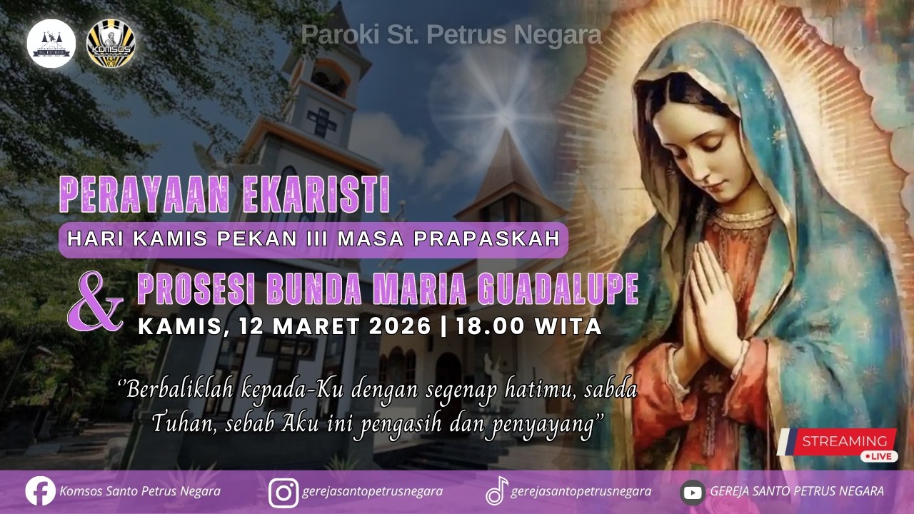 Perayaan Ekaristi | Prosesi Bunda Maria Guadalupe | 18.00 WITA