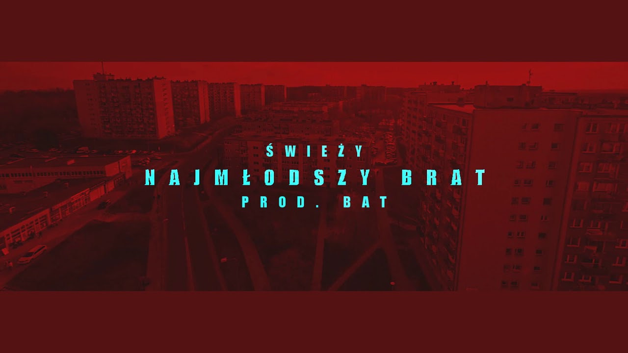 Świeży - Najmłodszy brat (Prod. Bat)