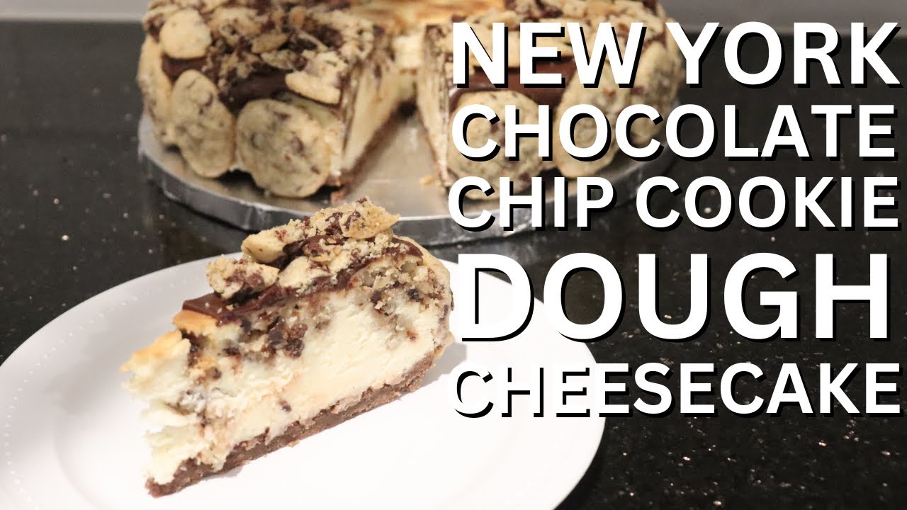 Chocolate Chip Cookie Dough Cheesecake | The BEST New York Style Cheesecake Recipe