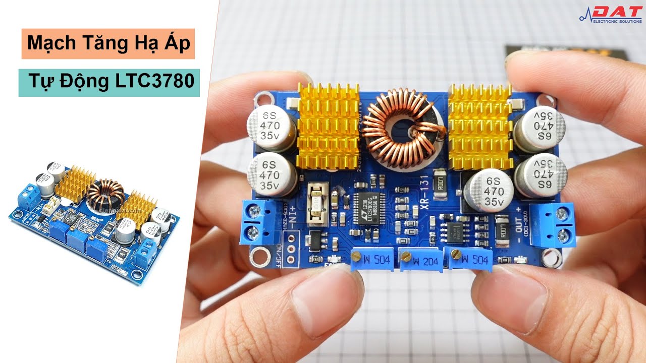 Mạch Tăng Hạ Áp Tự Động LTC3780 | Điện tử DAT