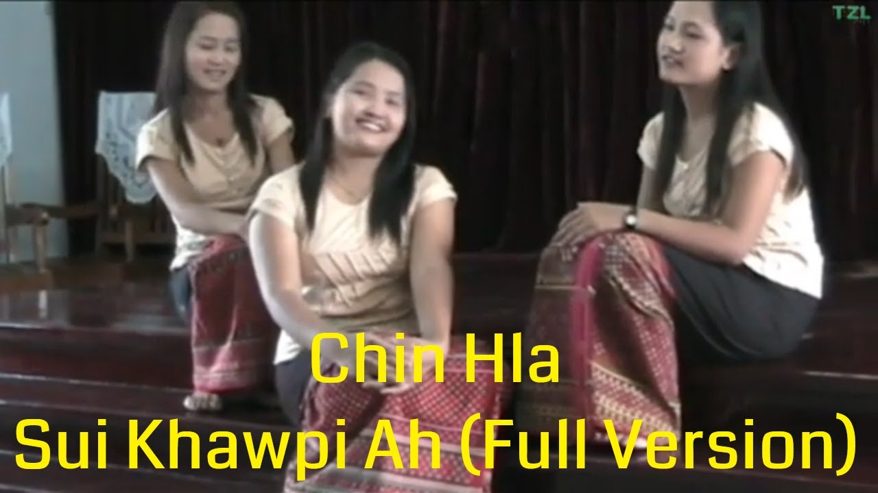 Chin Hla - Sui Khawpi Ah (Full Version)