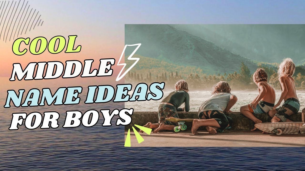 USEABLE & COOL MIDDLE NAME IDEAS FOR BOYS - Trendy Baby Names for Boys!