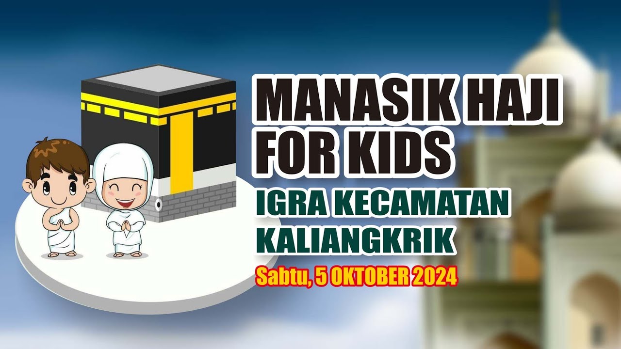 Manasik Haji For Kids IGRA Kecamatan Kaliangkrik