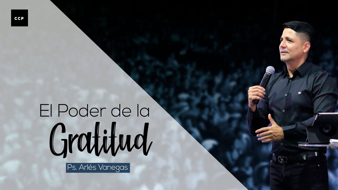 Arlés Vanegas | El Poder de la Gratitud