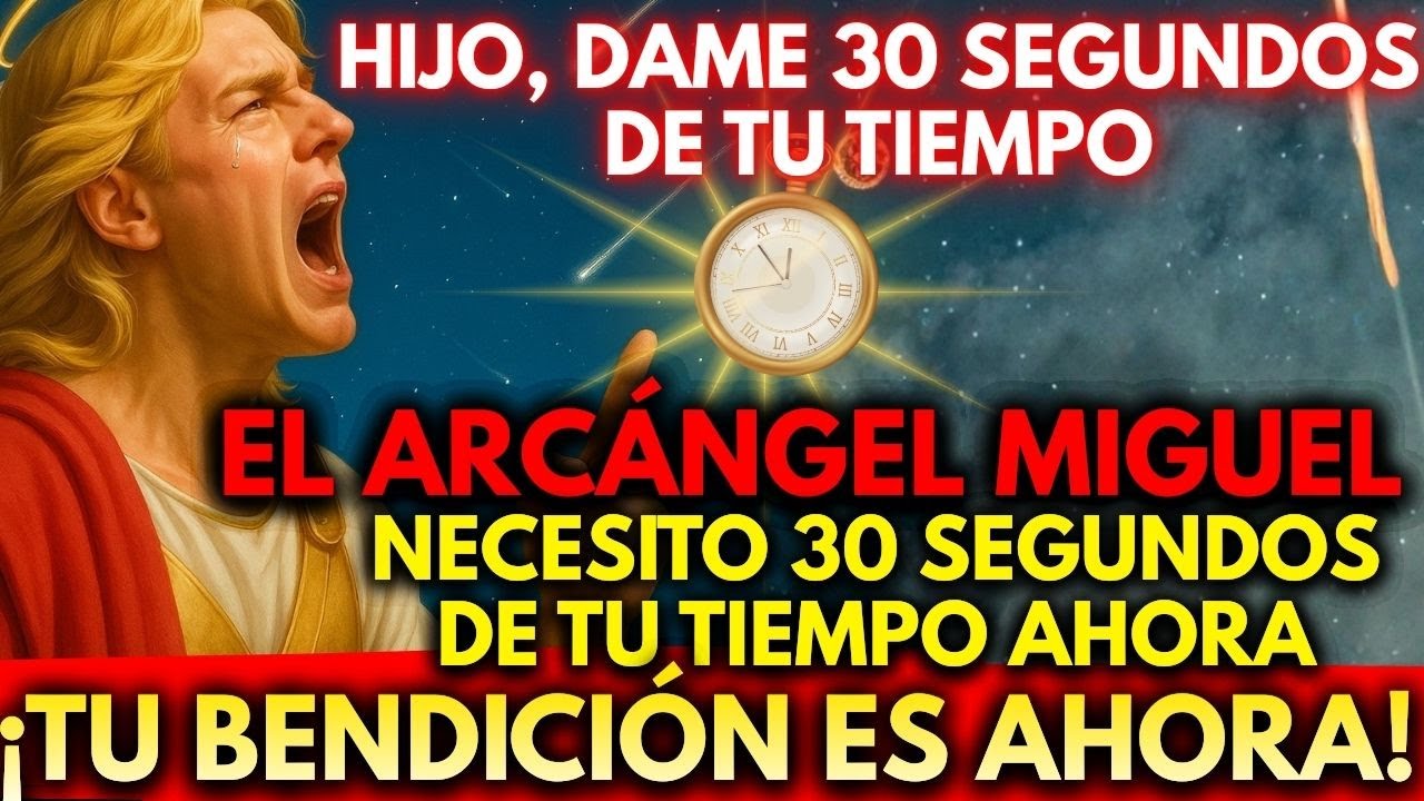 🚨 EL ARCÁNGEL MIGUEL NO VA A ESPERAR NI 1 SEGUNDO MÁS, ¡TU BENDICIÓN ES AHORA!