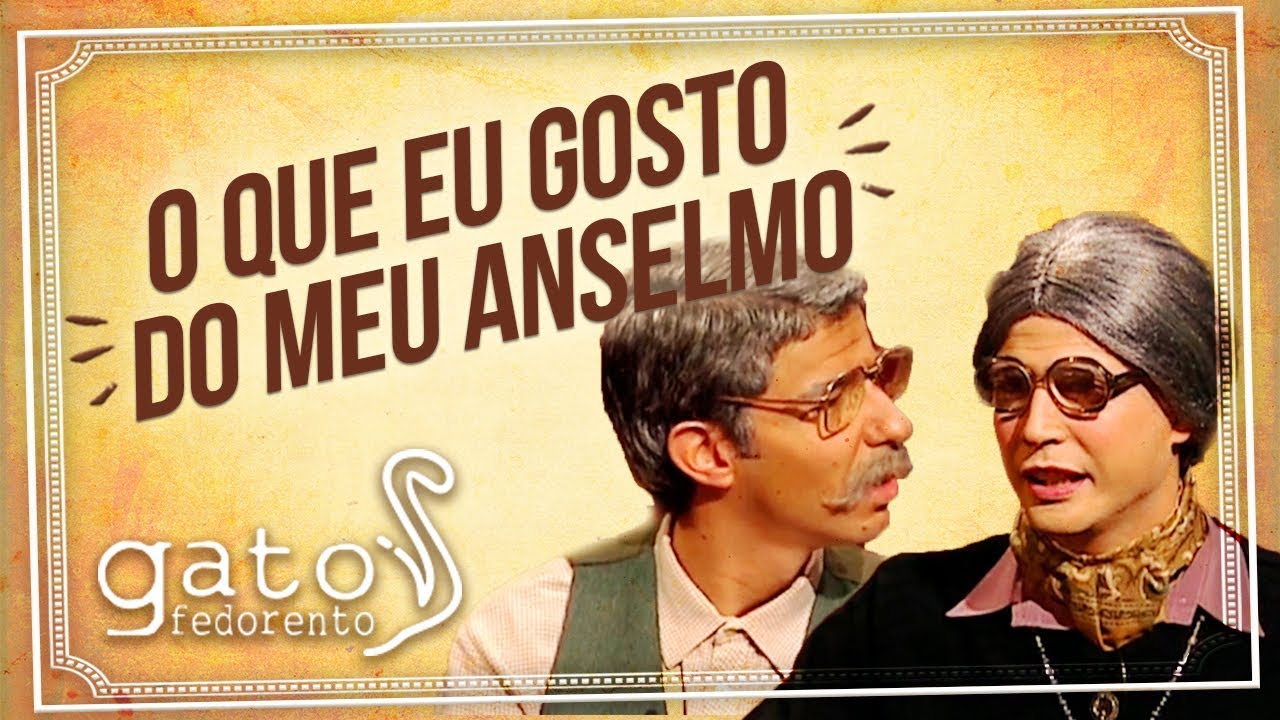 Gato Fedorento - O Que Eu Gosto Do Meu Anselmo