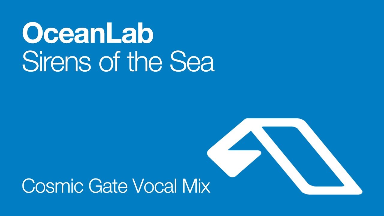 OceanLab - Sirens of the Sea (Cosmic Gate Vocal Mix) [2008]
